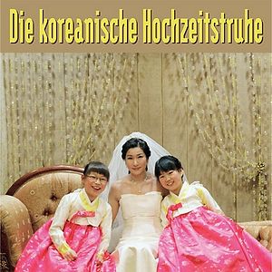 Bilder Die koreanische Hochzeitstruhe