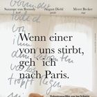 Bilder Wenn einer von uns stirbt, geh ich nach Paris