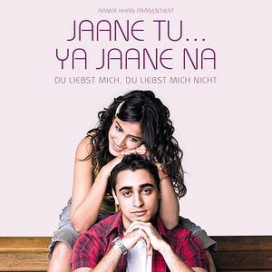 Bilder Du liebst mich, du liebst mich nicht ? Jaane tu... ya jaane na