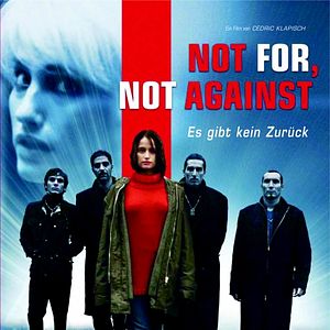 Bilder Not For, Not Against - Es gibt kein Zurück