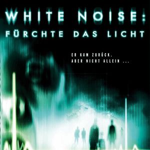 Bilder White Noise: Fürchte das Licht