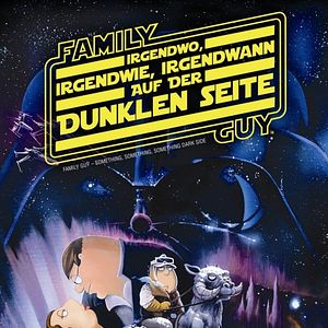 Bilder Family Guy - Irgendwo, irgendwie, irgendwann auf der dunklen Seite?