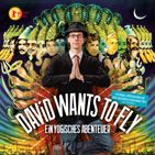 Bilder David Wants to Fly