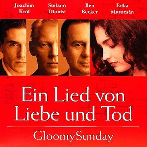 Bilder Gloomy Sunday - Ein Lied von Liebe und Tod