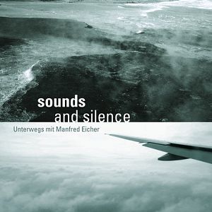 Bilder Sounds and Silence - Unterwegs mit Manfred Eicher