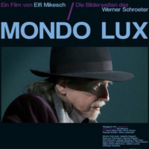 Bilder Mondo Lux - Die Bilderwelten des Werner Schroeter