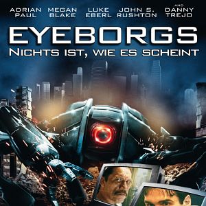 Bilder Eyeborgs - Nichts ist, wie es scheint