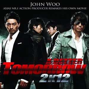 Bilder A Better Tomorrow 2K12