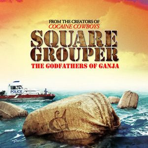 Bilder Square Grouper: The Godfathers of Ganja