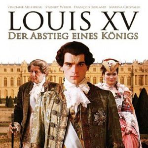 Bilder Louis XV - Der Abstieg eines Königs