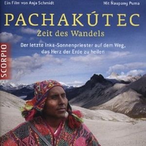 Bilder Pachakútec. Zeit des Wandels