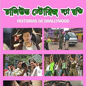 Bilder Historias de Dhallywood