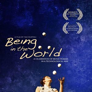 Bilder Being in the World - Was es heißt, Mensch zu sein in einer übertechnisierten Welt