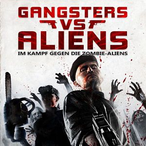 Bilder Gangsters versus Aliens - Im Kampf gegen die Zombie-Aliens