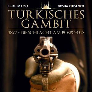 Bilder Türkisches Gambit: 1877 - Die Schlacht am Bosporus