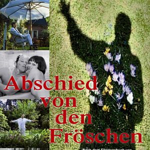 Bilder Abschied von den Fröschen