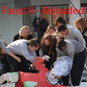 Bilder Faust II reloaded - "Den lieb ich, der Unmögliches begehrt!"