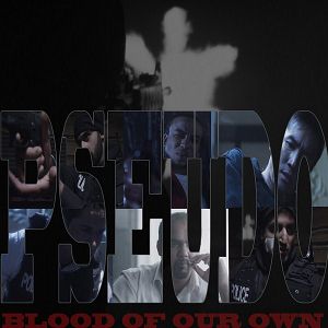 Bilder Pseudo: Blood of Our Own