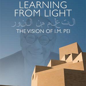 Bilder Learning from Light: The Vision of I.M. Pei