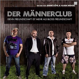 Bilder Der Männerclub - Denn Freundschaft ist mehr als bloß Freundschaft