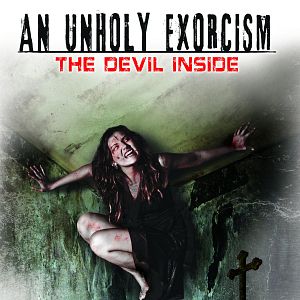 Bilder An Unholy Exorcism: The Devil Inside