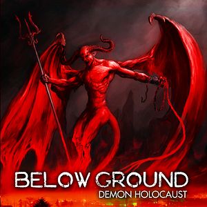 Bilder Below Ground: Demon Holocaust
