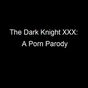 Bilder The Dark Knight XXX: A Porn Parody