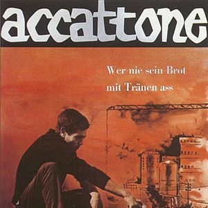 Bilder Accattone - Wer nie sein Brot mit Tränen aß