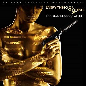 Bilder Everything or Nothing: The Untold Story of 007