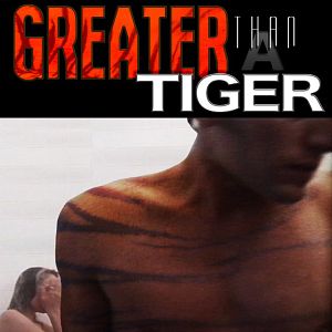 Bilder Greater Than a Tiger