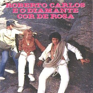 Bilder Roberto Carlos e o Diamante Cor de Rosa