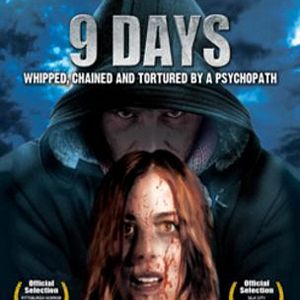 Bilder 9 Days: Whipped, Chained and Tortured by a Psychopath