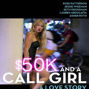 Bilder $50K and a Call Girl: A Love Story