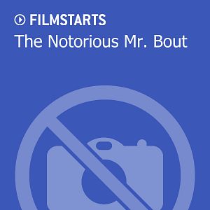 Bilder The The Notorious Mr. Bout
