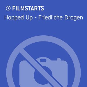 Bilder Hopped Up - Friedliche Droge