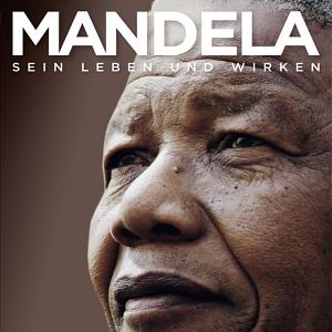 Bilder Mandela: Sein Leben und Wirken