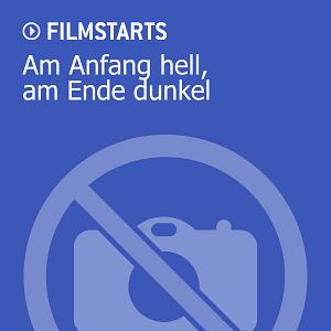 Bilder Am Anfang hell, am Ende dunkel