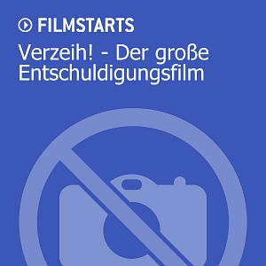 Bilder Verzeih! - Der große Entschuldigungsfilm