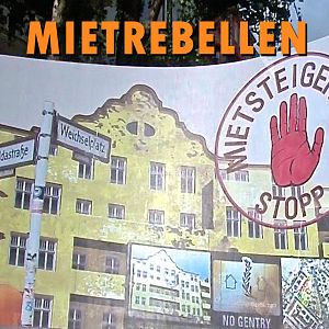 Bilder Mietrebellen - Widerstand gegen den Ausverkauf der Stadt