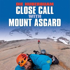 Bilder Die Huberbuam - Close Call with Mt. Asgard