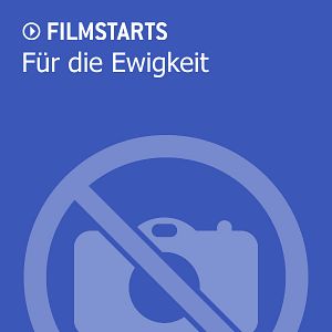 Bilder Für die Ewigkeit