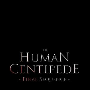 Bilder The Human Centipede 3 (Final Sequence)