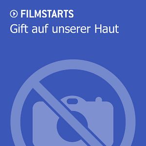 Bilder Gift auf unserer Haut