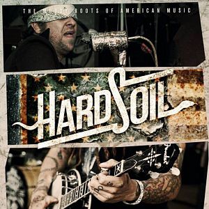 Bilder Hard Soil: The Muddy Roots Of American Music
