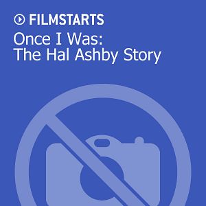 Bilder Once I Was: The Hal Ashby Story