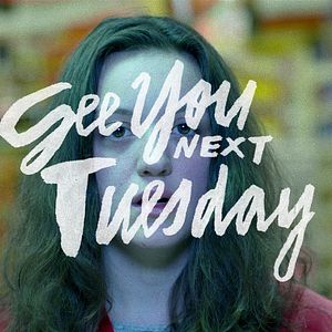 Bilder See You Next Tuesday