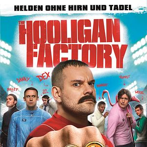 Bilder The Hooligan Factory - Helden ohne Hirn und Tadel