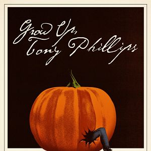 Bilder Grow Up, Tony Phillips
