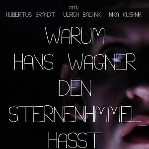 Bilder Warum Hans Wagner den Sternenhimmel hasst