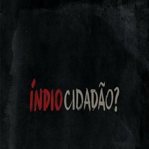 Bilder Índio Cidadão?